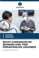 Nicht-Chirurgische Behandlung Von Periapikalen Läsionen (German Edition) 620649201X Book Cover