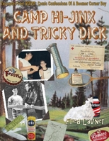 Camp Hi-Jinx And Tricky Dick 1312257466 Book Cover