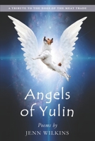 Angels of Yulin: A Tribute to the Dogs of the Meat Trade 183813770X Book Cover