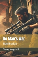 No Man's War: Retribution B0DZT3VRLP Book Cover