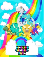 Dinosaur Coloring Book: An Kids Dinosaurs Coloring Book with Beautiful Dinosaurs, Adorable Animals, Fun Characters, and Relaxing Dinosaurs Designs B09483MF88 Book Cover