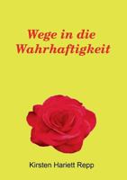 Wege in die Wahrhaftigkeit 3732236218 Book Cover