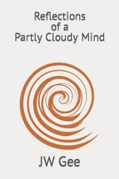 Reflections of a Partly Cloudy Mind B089CZYTMP Book Cover