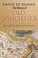 The History of Old Winchelsea B0C5SBXG32 Book Cover