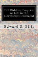 Bill Biddon, Trapper 1515192970 Book Cover