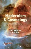 Modernism and Cosmology: Absurd Lights 1137393742 Book Cover