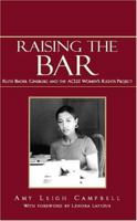 Raising the Bar: Ruth Bader Ginsburg and the ACLU Women's Rights Project 1413427405 Book Cover