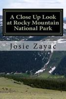 A Close Up Look at Rocky Mountain National Park 1508765758 Book Cover