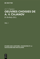 Bibliogras.Hie Des S.Rincis.Aux Travaux de $3000: Aus: Oeuvres Choisies de A. V. Ajanov, 1 (Etudes Sur L'Histoire, L'Economie Et La Sociologie Des Pays) (German Edition) 3111038157 Book Cover