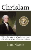 Chrislam: The George Washington-Muhammad Connection 1546702113 Book Cover