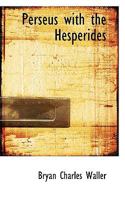 Perseus with the Hesperides 1117693651 Book Cover