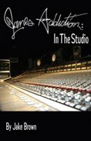 Jane's Addiction: in the Studio 0972614273 Book Cover