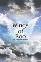 Wings of Roo: The Invisible Monster 152462327X Book Cover