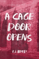 A Cage Door Opens B0C9SNG53G Book Cover
