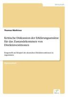 Kritische Diskussion Der Erklarungsansatze Fur Das Zustandekommen Von Direktinvestitionen 3838603419 Book Cover