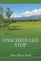 Unscheduled Stop 1478784954 Book Cover