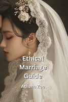 Ethical Marriage Guide B0DPTGP8W3 Book Cover