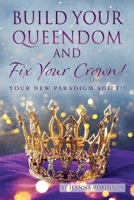 Build Your Queendom and Fix Your Crown! Your New Paradigm Shift!! 197727255X Book Cover