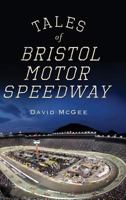 Tales of Bristol Motor Speedway (Landmarks) 1609491459 Book Cover