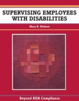 Crisp: Supervising Employees with Disabilities: Beyond ADA Compliance (A Fifty-Minute Series Book) 1560522097 Book Cover