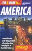 Live & Work in America: Comprehensive, Up-To-Date, Practical Information about Ever 1845283597 Book Cover