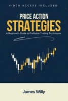Price Action Strategies: A Beginner’s Guide To Profitable Trading Techniques B0DQKQY2N4 Book Cover