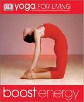 Boost Energy (Yoga for Living) 0789489058 Book Cover