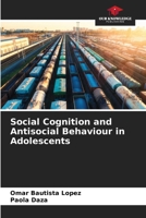 Social Cognition and Antisocial Behaviour in Adolescents 6206874931 Book Cover