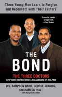 The Bond: Three Young Men Learn to Forgive and Reconnect with Their Fathers 1594483302 Book Cover