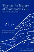 Tracing the History of Eukaryotic Cells 0231075928 Book Cover