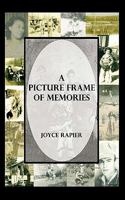 A Picture Frame of Memories 1460942205 Book Cover