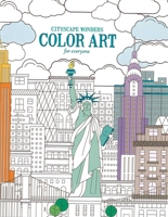 Cityscape Wonders Color Art for Everyone 1464762198 Book Cover