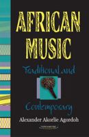 African Music: Traditional And Contemporary 1594545545 Book Cover
