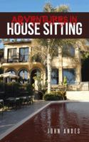Adventures in House Sitting 1629893080 Book Cover