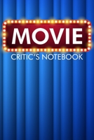 Cinema Critic's Notebook: The Perfect Journal for Serious Movie Buffs and Film Students. Bound Rating Review And Keep A Record Of All Movies You Have Watched, Gift For Movies Film Lovers 1671376358 Book Cover