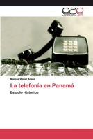 La telefonía en Panamá: Estudio Historico 6202101504 Book Cover