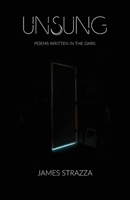 Unsung: Poems Written in the Dark 1735971863 Book Cover