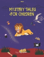 Mistery Tales For Children: Mystery stories for children 2-6 years old B0C47YVVQ5 Book Cover