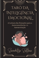 Tarô da Inteligência Emocional: A Leitura das Emoções para a Autoconsciência e a Autoaceitação B0C6VTZN1X Book Cover