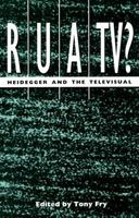 Rua/Tv?: Heidegger and the Televisual 0909952213 Book Cover