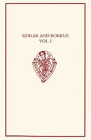 Sidrak and Bokkus, volume I: A Parallel-Text Edition from Bodleian Library, MS Laud Misc. 559, and British Library, MS Lansdowne 793 (Early English Text Society Original Series) 019722315X Book Cover