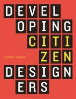 Developing Citizen Designers 0857856200 Book Cover