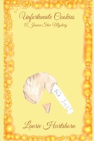 Unfortunate Cookies: A Jessica Star Mystery B0CG83L2LR Book Cover