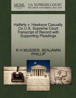 Halferty v. Hawkeye Casualty Co U.S. Supreme Court Transcript of Record with Supporting Pleadings 1270328034 Book Cover