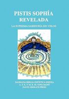 Pistis Sophía Revelada: La Suprema Sabiduría Sin Velos 1426955243 Book Cover