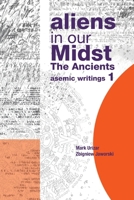 Aliens in Our Midst: The Ancients B0C3DH67Y8 Book Cover