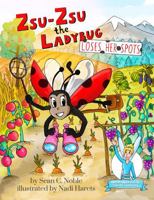 Zsu-Zsu the Ladybug Loses Her Spots B0FH9P62ZF Book Cover