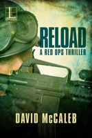 Reload: A Red Ops Thriller 1601838654 Book Cover