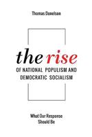 The Rise of National Populism and Democratic Socialism: What Our Response Should Be 1981482628 Book Cover