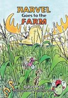 Harvel Goes to the Farm 1439242747 Book Cover